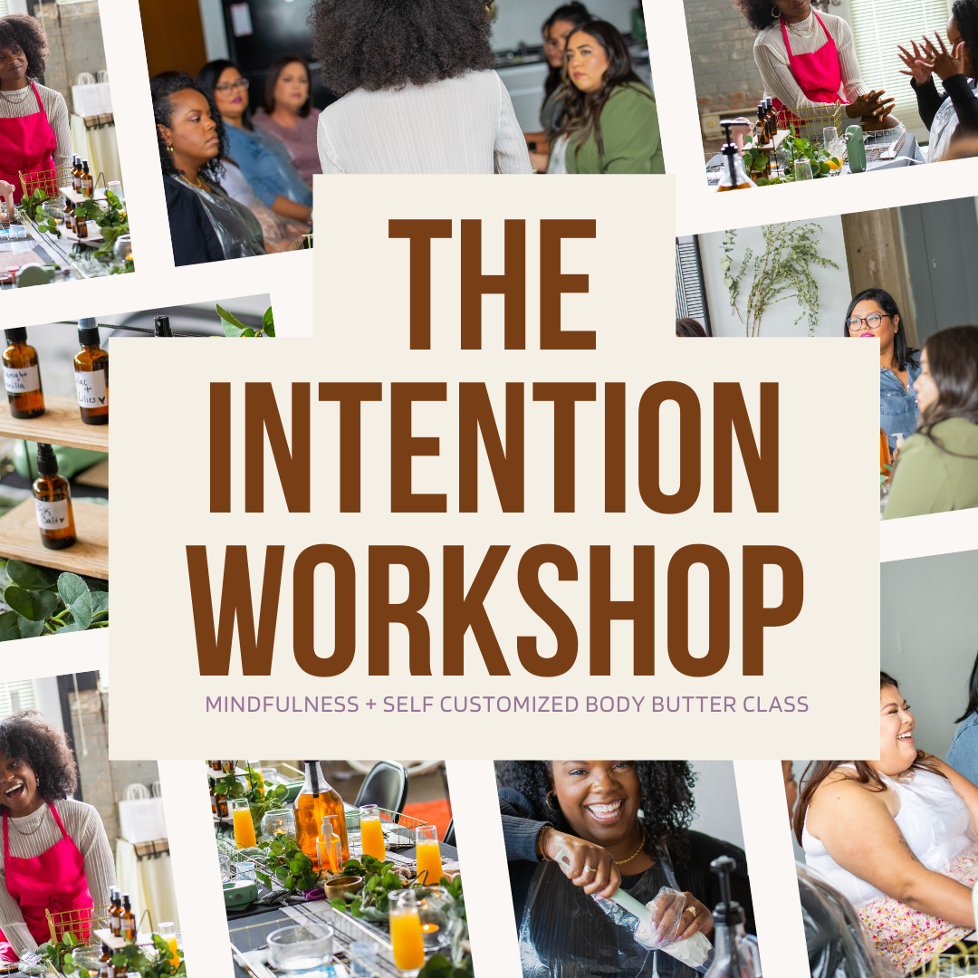 The Intention Body Butter Workshop ( Use link in description to book)