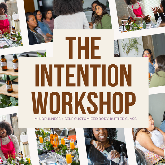 The Intention Body Butter Workshop ( Use link in description to book)